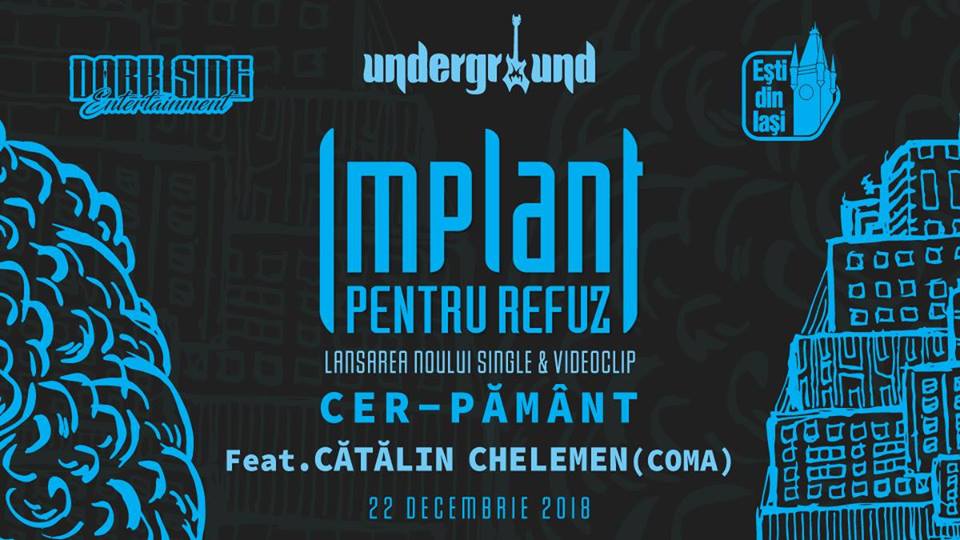 Concert Implant Pentru Refuz în Underground Pub, Iași – Lansare single “Cer-Pământ”
