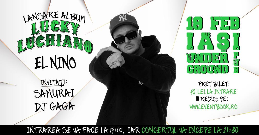 Concert El Nino & Samurai în Underground Pub din Iași – Lansare album „Lucky Luchiano”